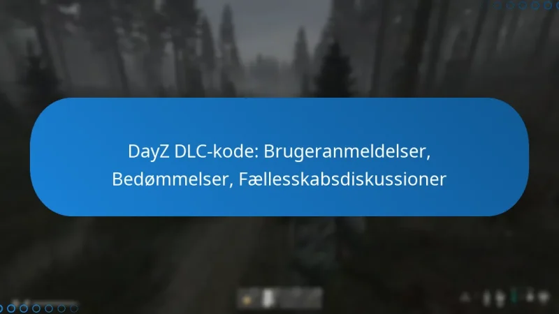 DayZ DLC-kode: Brugeranmeldelser, Bedømmelser, Fællesskabsdiskussioner