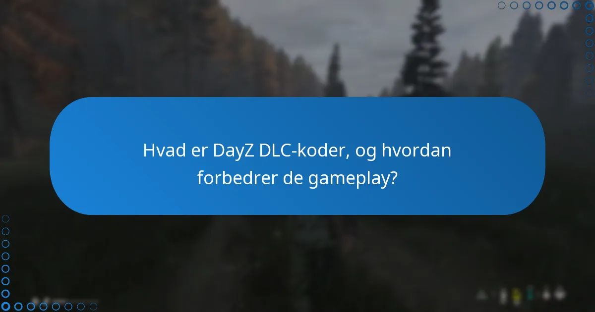 Hvordan indløser jeg DayZ DLC-koder på forskellige platforme?