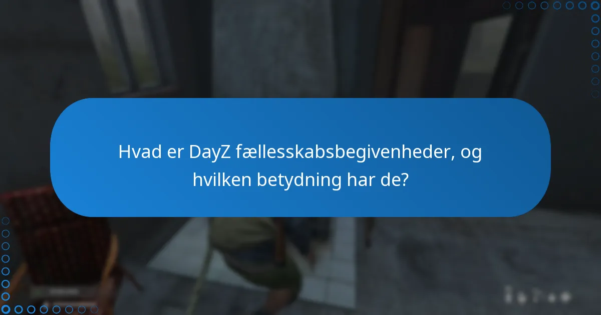 Hvilke belønninger kan spillere tjene fra DayZ-begivenheder?
