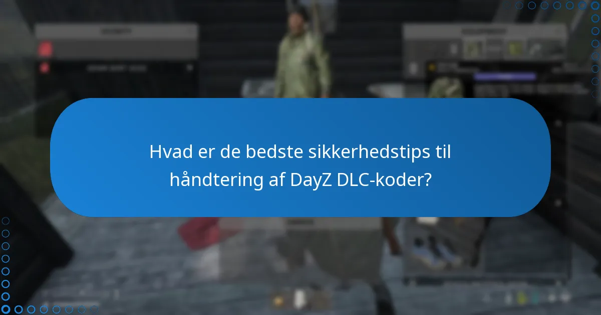 Hvordan kan jeg undgå svindel, når jeg køber DayZ DLC-koder?