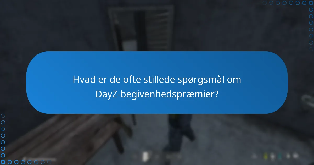 Hvordan kan spillere deltage i DayZ-begivenhedspræmier?