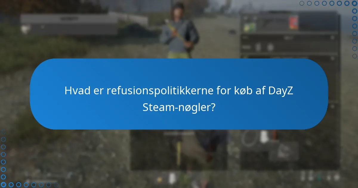 Hvordan kan jeg spore mit køb af DayZ Steam-nøgle?
