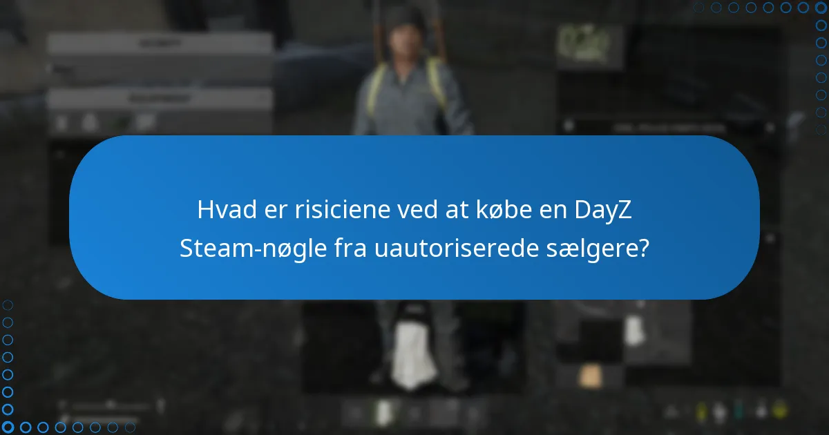 Hvor kan jeg finde officielle kilder til køb af en DayZ Steam-nøgle?