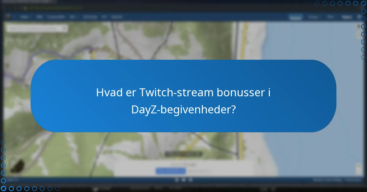 Hvad er de ofte stillede spørgsmål om DayZ-begivenhedspræmier?