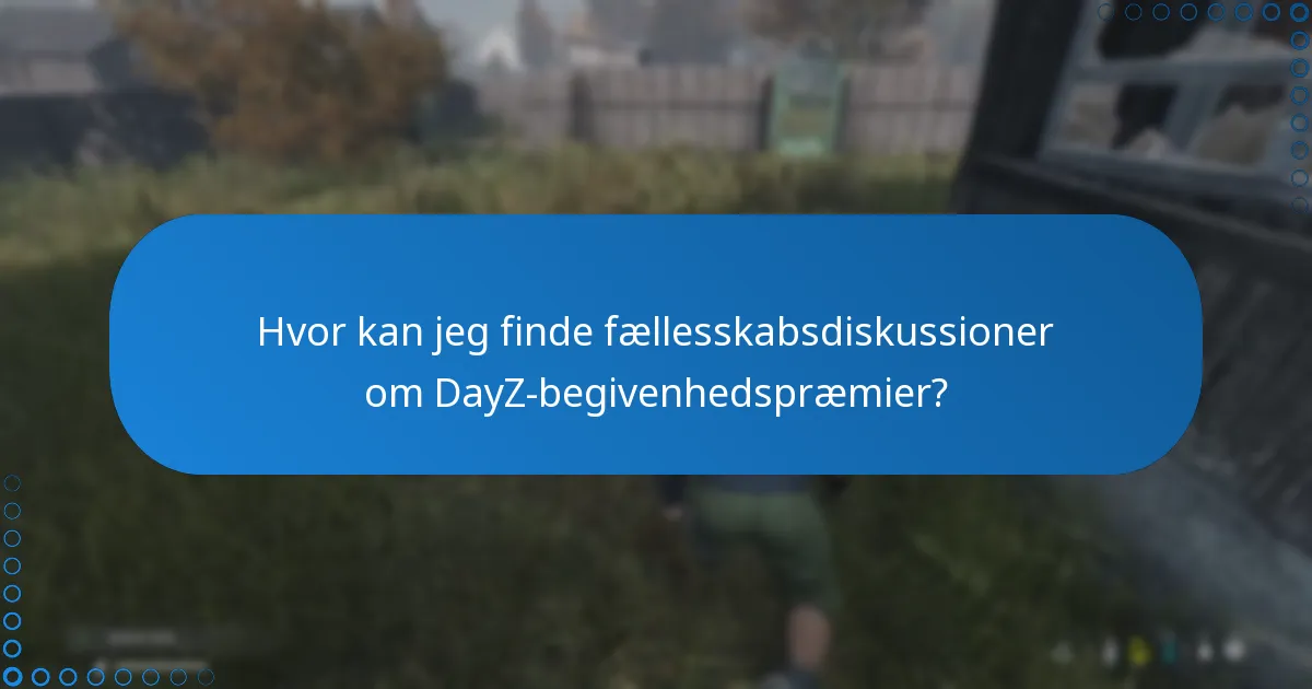 Hvad er fordele og ulemper ved DayZ-begivenhedspræmier?