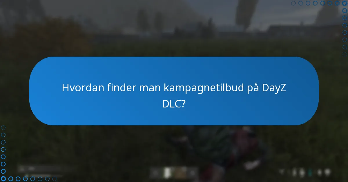 Hvordan indløser man DayZ DLC-koder?