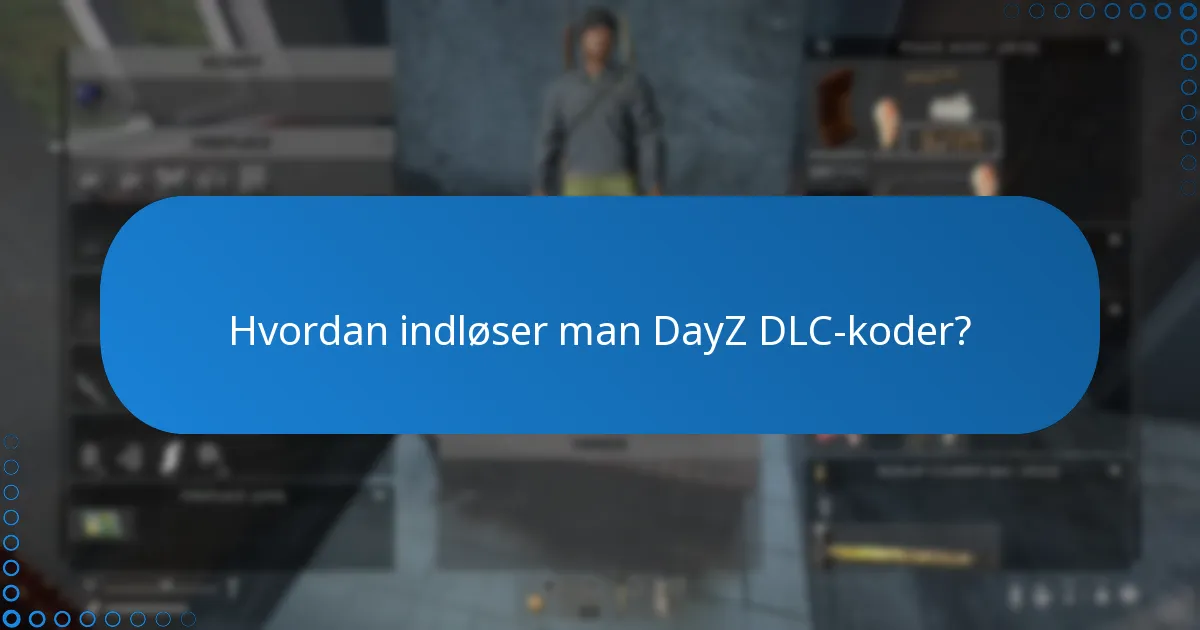 Hvilken DayZ DLC tilbyder den bedste værdi?